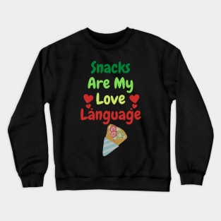 Snacks Are My Love Language Crewneck Sweatshirt